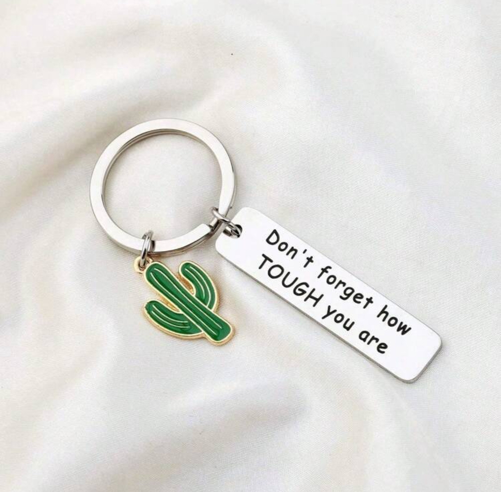 3/$25 Don't Forget How TOUGH You Are Cactus Stainless Steel Keychain NEW